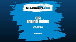 Tutorial  PROVÃO EJAENSINO MÉDIO 2024 [upl. by Haase305]