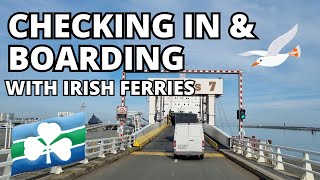 Checking in and Boarding at Irish Ferries Calais to Dover [upl. by Ahsilrac170]