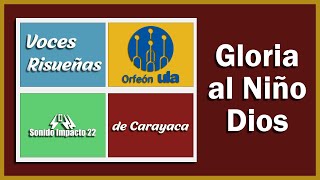 ULA Orfeón y Voces de Carayaca  Gloria al Niño Dios [upl. by Rosel]