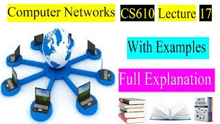 CS610 Lecture 17  CS610 Lecture No 17  CS610 Short Lectures Computer Network With Abid Ali [upl. by Atir134]