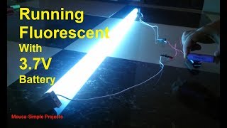 Running Fluorescent tube lamp with 37V Battery 18650 [upl. by Cece]