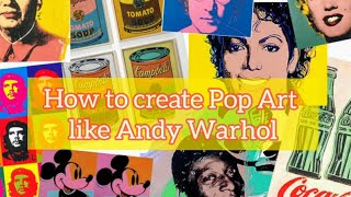 How to create Pop Art like Andy Warhol [upl. by Grethel]