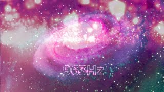 963HZ 》FREQUENCY OF GODS 》🙏 😊 🎧 Ask The Universe and Receive 》Manifest Anything Law of Attraction [upl. by Oshinski]