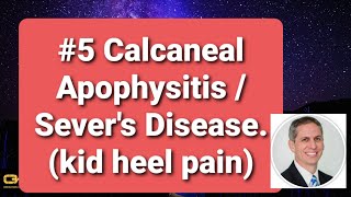 5 Calcaneal Apophysitis  Severs Disease Kid Heel pain Lecture in support of HopeForDiabetesorg [upl. by Lyret]