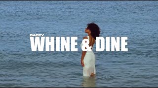 Dacey  Whine amp Dine [upl. by Donella]