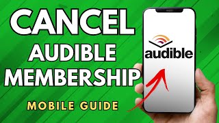 How To Cancel Audible Membership  Simple Guide [upl. by Bonnee637]