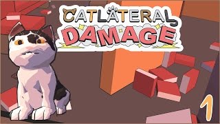 DESTROY ALL THE THINGS  Catlateral Damage  Episode 1 [upl. by Saunders822]