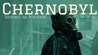 Chernobyl  Resumo da história [upl. by Ninel]