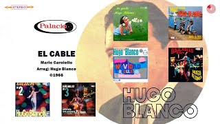 Hugo Blanco y Su Conjunto  El Cable ©1966 [upl. by Ynnij778]