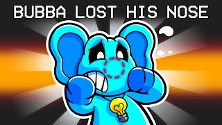 Bubba Lost His Nose [upl. by Thirza]