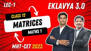 MATRICES LEC 1  EKLAVYA 30 Episode 19  MHTCET 2023  Maharashtra  Dinesh Sir [upl. by Tarsus763]