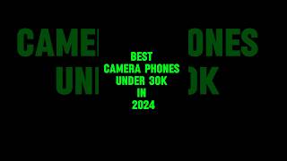 Best 5G camera phones under 30k in 2024 shorts music shortvideo [upl. by Ahsitnauq]