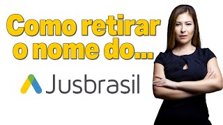 Como retirar o nome do JusBrasil [upl. by Dena]