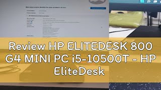 Review HP ELITEDESK 800 G4 MINI PC i510500T  HP EliteDesk 705 G4 Ryzen 3 2200GE 8gb Ram ddr4 256 [upl. by Enotna14]