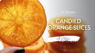 How to make Candied Orange Slices 🍊 Easy Recipe [upl. by Matthaeus]