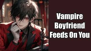 Vampire Boyfriend Feeds On You Vampire x ListenerASMR [upl. by Skelton]