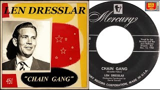 LEN DRESSLAR  Chain Gang 1955 [upl. by Llehcar513]