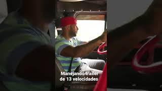 manejando trailer de 13 velocidades driving 13speed trailer [upl. by Enisaj658]