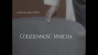 Codzienność mnicha 1 o Michał Zioło OCSO [upl. by Fein216]