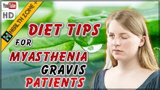 6 Diet Tips for Myasthenia Gravis Patients [upl. by Oiramal]