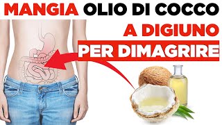 OLIO DI COCCO a digiuno per DIMAGRIRE [upl. by Panaggio]