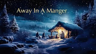 Away In A Manger [upl. by Trenna]