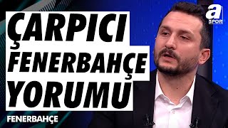 Ogün Şahinoğlu quotFenerbahçe 27 Günde 7 Maçı Kaldırabilecek Kadroya Sahip Durumdaquot  A Spor [upl. by Hazen]