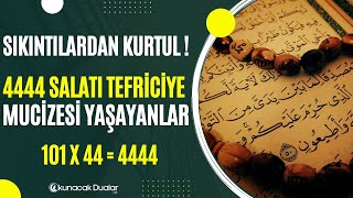 4444 Salatı Tefriciye Duası  Salatı Tefriciye Mucizesi Yaşayanlar  Salatı Nariye [upl. by Petuu]