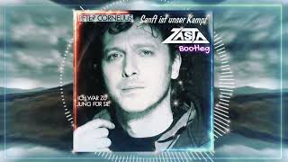 Peter Cornelius  Sanft ist unser Kampf DJ ZaSta Bootleg Remix [upl. by Ernaldus]