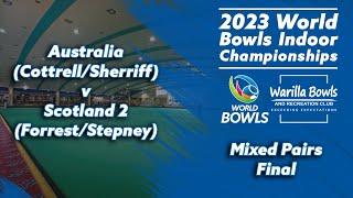 2023 World Bowls Indoor Championships  Mixed Pairs Final  Australia v Scotland 2 [upl. by Nayk]