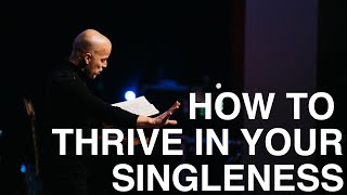 How to Thrive in Your Singleness  Ben Stuart [upl. by Brownson]