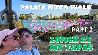 Lunch at MY TAPAS Magaluf to Palma Nova walk Part 2 [upl. by Wyck]