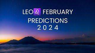 LEO ♌ FEBRUARY 2024 PREDICTIONS [upl. by Tomlinson]