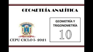 GEOMETRÍA ANALÍTICA  CEPU CICLO I 2021  UNJBG [upl. by Kcirad]