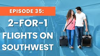 Ep 35 Fly with a Friend How to Earn the Southwest Companion Pass 2025 [upl. by Dallon]