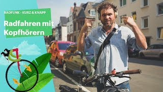 Radfahren mit Kopfhörern – Erlaubt oder nicht  RADFUNK [upl. by Haze]