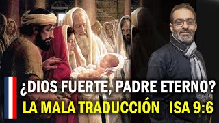 ¿Dios fuerte Padre eterno La traducción deficiente de Isa 96 [upl. by Laekcim]