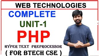 WEB TECHNOLOGIES UNIT 1 PHP HYPERTEXT PREPROCESSOR  PHP COMPLETE UNIT 1 EXPLAINATION  BTECH CSE [upl. by Ardnekan]