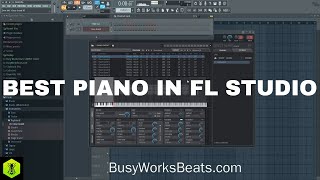 How to Get the Best Piano in FL Studio [upl. by Oilenroc]