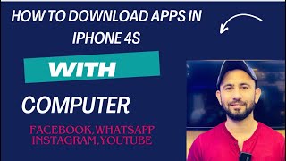 How to Download Apps in iphone 4s  with computer  FacebookwhatsappYouTube [upl. by Lottie]