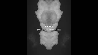 Swayz  Dalston Morning  Out now [upl. by Kral]