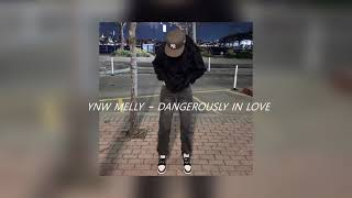 YNW Melly  dangerously in love sped up  reverb [upl. by Affra]