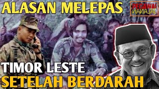 ALASAN HABIBIE MELEPAS TIMOR LESTE [upl. by Lurette]