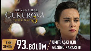 Bir Zamanlar Çukurova 93 Bölüm [upl. by Nagorb]