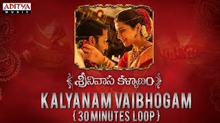 Kalyanam Vaibhogam Full Song ★ 30 Minutes Loop ★ Srinivasa Kalyanam Songs  Nithiin Raashi Khanna [upl. by Sucirdor]