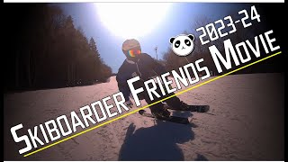 202324シーズン SKIBOARD FRIENDS MOVIE／スキボダフレンズムービー【ファンスキー・スキーボード・ショートスキー】 [upl. by Nyladnohr]