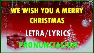 We wish you a merry christmas Letra PRONUNCIACIÓN Especialnavidad [upl. by Eboj]