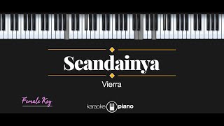 Seandainya  Vierra KARAOKE PIANO  FEMALE KEY [upl. by Yrruc662]