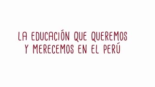 La educación que queremos y merecemos en el Perú [upl. by Gabriele]