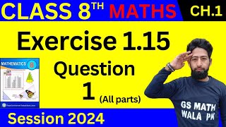 math class 8 chapter 1 exercise 115 Q1  class 8 math ex 115  GS Math Wala PK [upl. by Eelram]